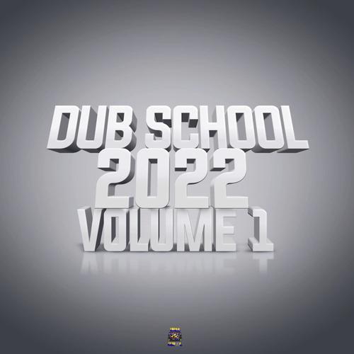 Dub School 2022 Volume 1