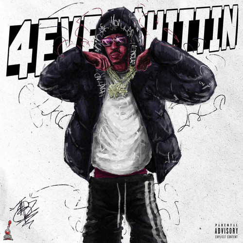 4EVER $HITTIN (Explicit)