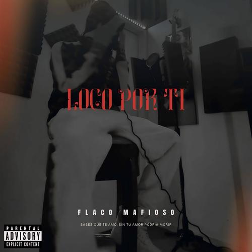 Loco por ti (Explicit)