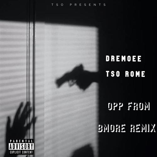 Opp From Bmore (feat. TSO Rome) [Explicit]