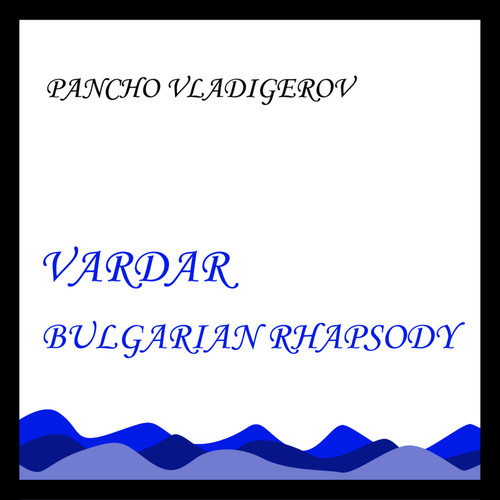 Vardar - Bulgarian Rhapsody