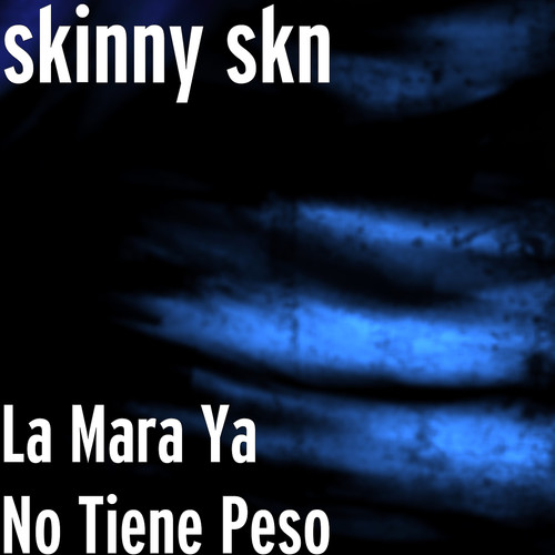 La Mara Ya No Tiene Peso (Explicit)