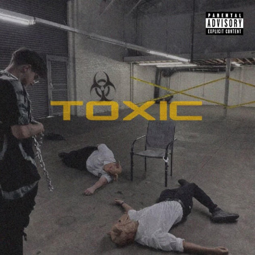 TOXIC (Explicit)