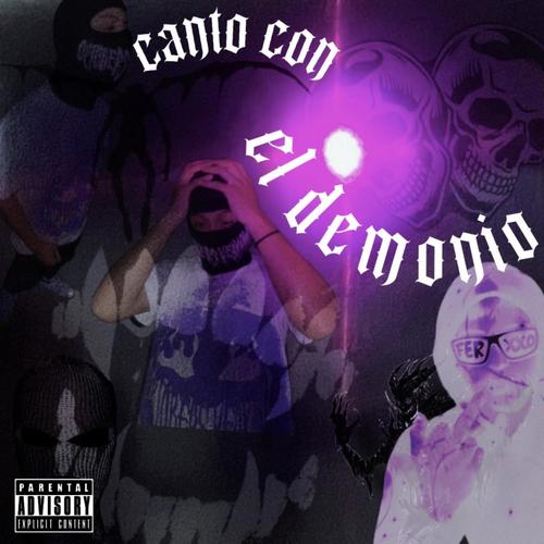 CANTO CON EL DEMONIO (Explicit)