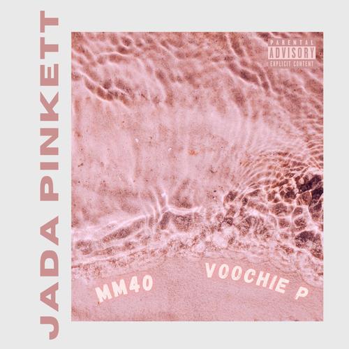 Jada Pinkett (feat. Voochie P) [Explicit]