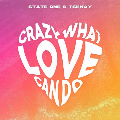 Crazy What Love Can Do (Hardstyle)