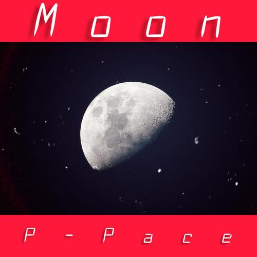 Moon (feat. P-Pace) [Explicit]