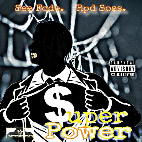 Super Power (feat. Rpd Soss) [Explicit]