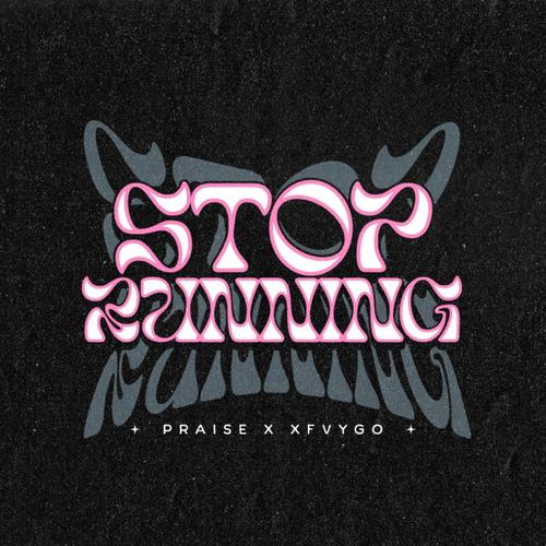 STOP RUNNING (feat. XFvygo) [REMIX] [Explicit]