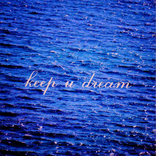 keep u dream