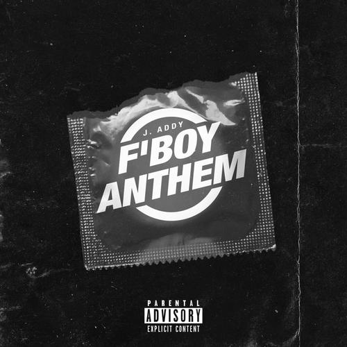 F'boy Anthem (Explicit)