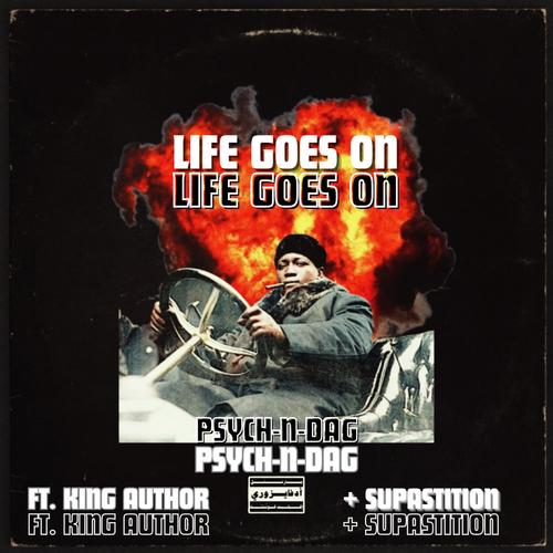 Life Goes On (feat. Dagha, King Author & Supastition) [Explicit]