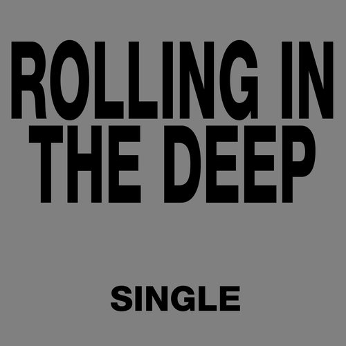 Rolling in the Deep - Single