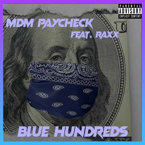 Blue Hundreds (feat. RAXX) [Explicit]