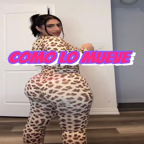 Como lo mueve (feat. El predy) [Explicit]