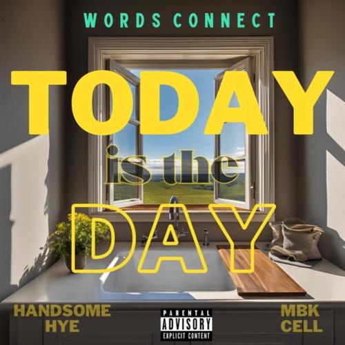 Today Is The Day (feat. Handsome HYE & MBK Cell) [Radio Edit]