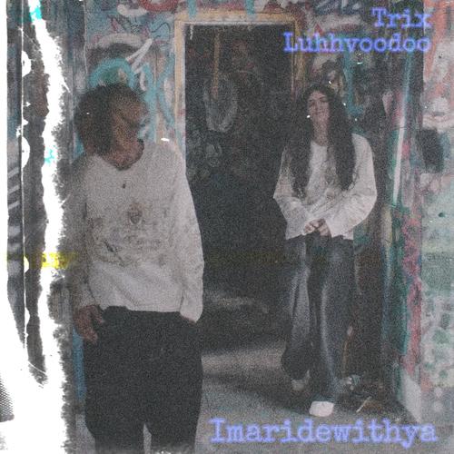 Imaridewithya (feat. Luhhvoodoo) [Explicit]