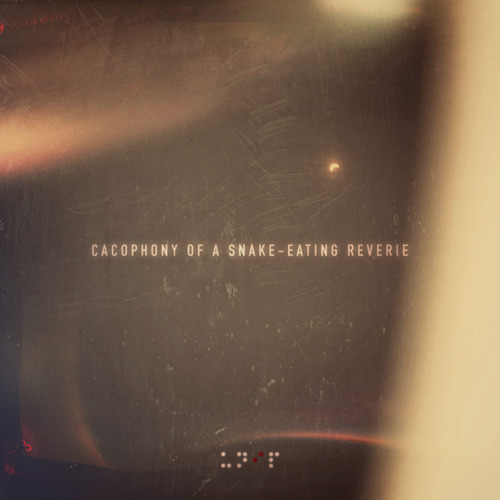 Cacophony of A Snake Eating Reverie