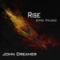 rise - epic music (上升 - 史诗音乐)john dreamer室女座星系团内的