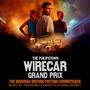 The Philipstown WireCar Grand Prix (Original Motion Picture Soundtrack)