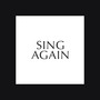 Sing Again