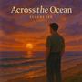 Across the Ocean
