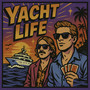Yacht Life (Explicit)