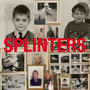Splinters