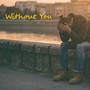 Without You