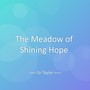 The Meadow of Shining Hope