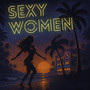 Sexy Women (Explicit)