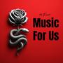 Music For Us