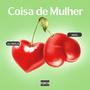 Coisa de mulher (Explicit)