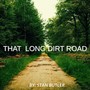 That Long Dirt Road