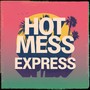 Hot Mess Express
