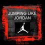 Jumpin Like Jordan (Explicit)