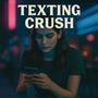 Texting Crush: Y2K Edition
