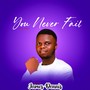 YOU NEVER FAIL