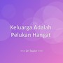 Keluarga Adalah Pelukan Hangat