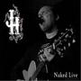Naked Live (Explicit)