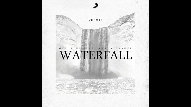 Gesualdi - Waterfall(VIP Mix) (音频版)