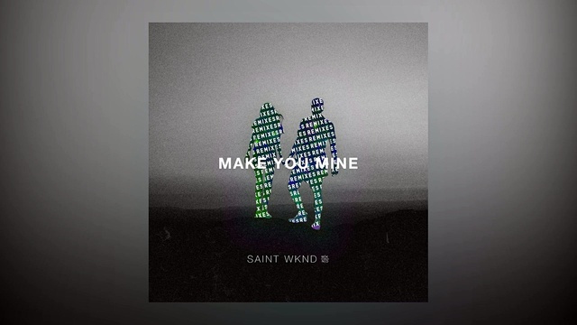 SAINT WKND - Make You Mine (KC Lights Remix) (音频版)