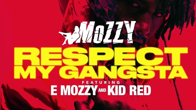 Mozzy - Respect My Gangsta (音频版)