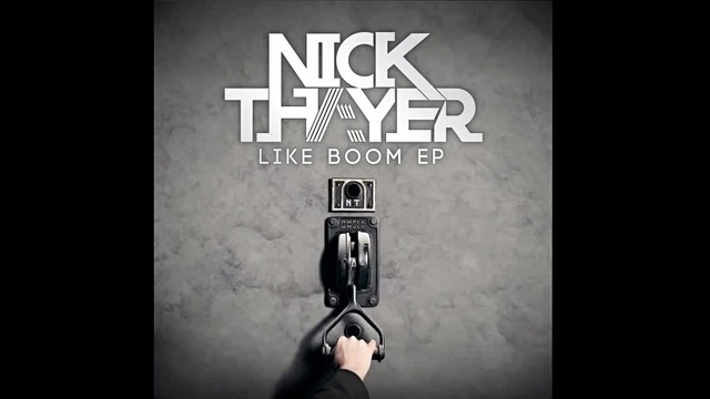 Nick Thayer - Like Boom (专辑预告) (预告版)