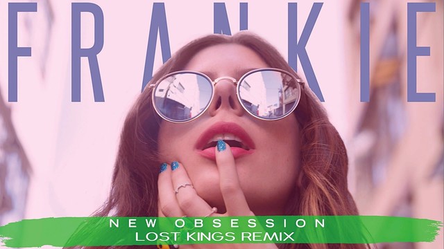 FRANKIE - New Obsession (Lost Kings Remix) (音频版)