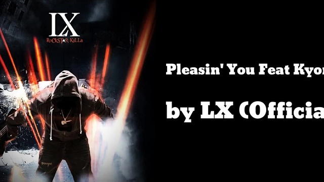 LX - Pleasin' You (音频版)