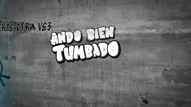 La Fase 3 - Ando Bien Tumbado (Lyric Video)