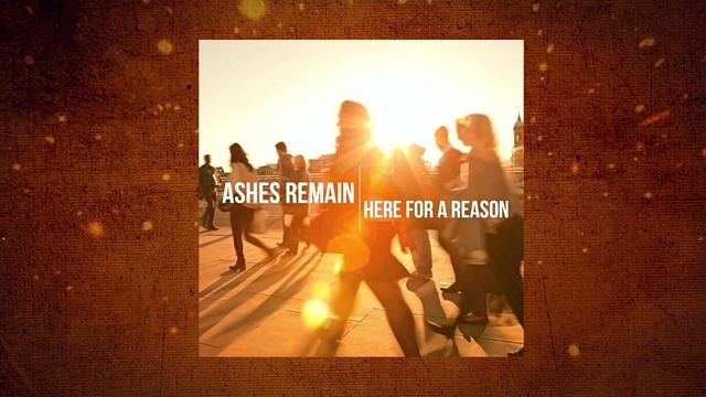 Ashes Remain - Here for a Reason (歌词版)