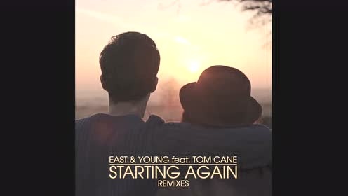 East & Young - Starting Again (The Shapeshifters Remix) (音频版)