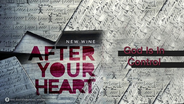 New Wine - God Is In Control